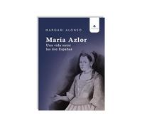 María Azlor, una vida entre las dos Españas