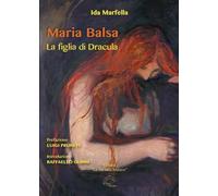 Maria Balsa. La figlia di Dracula (Le vie dell'anello)