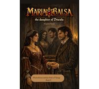 Maria Balsa, the daughter of Dracula - Graphic Novel: Issue 2 - Issue 3: Disobedience and the Order of Things - Book 2