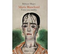 María Blanchard: Como una sombra (Libros Singulares (LS))