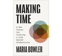 Maria Bowler Making Time (Tapa blanda)