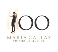 Maria Callas : 100 Airs De Légende