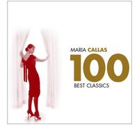 Maria Callas - 100 Best Classics