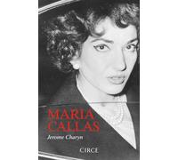 Maria: Callas (Biografía)
