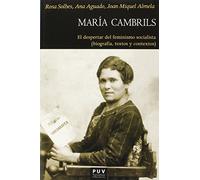 María Cambrils: El despertar del feminismo socialista (biografía, textos y contextos (1877-1939): 168 (Història)