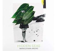 Maria Chiara Argiro - Hidden Seas