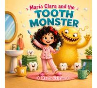 Maria Clara and the Tooth Monster