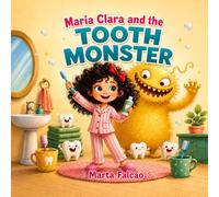 Maria Clara and the Tooth Monster