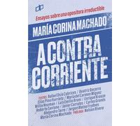 María Corina Machado: A contracorriente