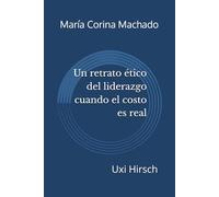 María Corina Machado: Un retrato ético del liderazgo cuando el costo es real