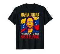 María Corina Presidente 2026 hasta El Final Venezuela Camiseta