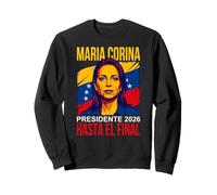 María Corina Presidente 2026 hasta El Final Venezuela Sudadera