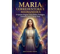 Maria Corredentora E Medianeira