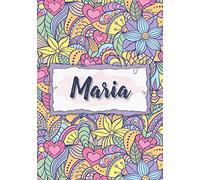 Maria: Cuaderno A5 | Nombre personalizado Maria | Regalo de cumpleaños para la esposa, mamá, hermana, hija | Diseño : floral | 120 páginas rayadas, formato A5 (14.8 x 21 cm)
