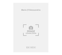 Maria d'Alessandria. Opera in tre atti e quattro quadri. Musica di G. F. Ghedini