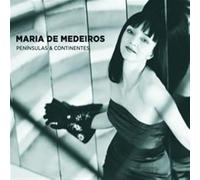 Maria De Medeiros - Penínsulas y Continentes