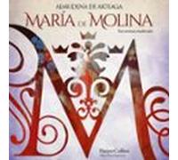 María De Molina. Tres Coronas Medievales (audiolibro)