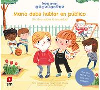 Todos Somos Especiales : María Debe Hablar En Público (ansiedad) Un Li