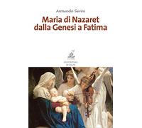 Maria di Nazaret dalla Genesi a Fatima
