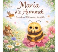 Maria die Hummel: Zwischen Blüten und Zweifeln