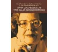 Maria Dolores De La Fe Tres Calas Biobibliograficas