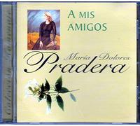 María Dolores Pradera - A Mis Amigos