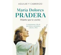 María Dolores Pradera: Déjame que te cuente (No ficción)