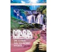 Maria E O Caminho Da Luz (ebook)