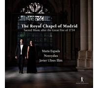 Maria Espada (Sopran) - Royal Chapel Madrid. Sacred Music After The Fire of 1734