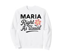 Maria Flower Nombre Justo como de Costumbre Madre Esposa Novia Flor Sudadera