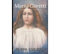 Maria Goretti: Il Coraggio di un Cuore Puro
