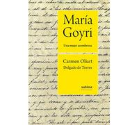 María Goyri. Una Mujer Asombrosa