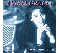 MARIA GRACIA - pensando en ti