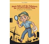Maria Holm und das Geheimnis der Schwarzen Perle: Ein spannendes Loki-Detektive Abenteuer für Kinder ab 8 Jahren (Die Loki-Detektive)