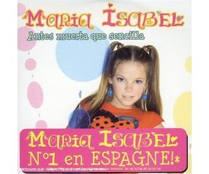Marìa Isabel - Antes Muerta Que Sencilla