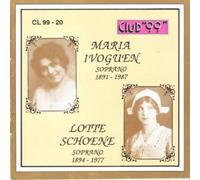 Maria Ivoguen, Soprano 1891 - 1987 & Lotte Schoene, Soprano 1894 - 1977