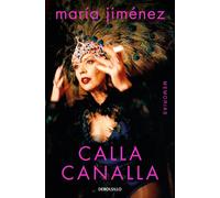 María Jiménez. Calla, canalla. Memorias | María Jiménez