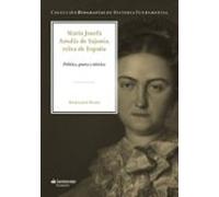 María Josefa Amalia de Sajonia, reina de España: Política, poeta y mística: 1 (Colección Biografías de Historia Fundamental)