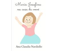 Maria Josefina na casa da vovó