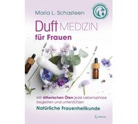 Maria L. Schast Duftmedizin für Frauen: Mit ätherischen Ölen jede (Tapa blanda)