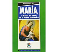 María, la madre del Señor, en el Nuevo Testamento (Vida y Misión)