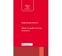Maria, la madre di Gesù. Meditazioni (Il pellicano rosso)