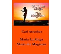 Maria La Maga: Maria The Magician
