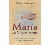MARIA LA VIRGEN ESENCIA