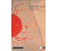 Maria Lai. Tenendo per mano il sole-Holding the sun by the hand. Ediz. a colori