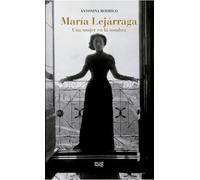 María Lejárraga: una mujer en la sombra
