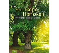 Maria Leondin Mein Baumhoroskop: Die Weisheit des keltischen Baumkre (Tapa dura)