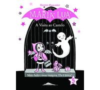 Maria Lua - Livro 5: A Visita ao Castelo