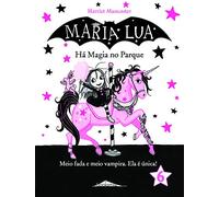 Maria Lua - Livro 6: Há Magia no Parque