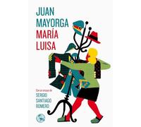 María Luisa: Con un ensayo de Sergio Santiago Romero: 57 (Libros robados)
